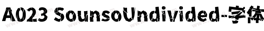 A023 SounsoUndivided字体转换